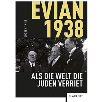 Evian 1938: Als die Welt die Juden verriet
