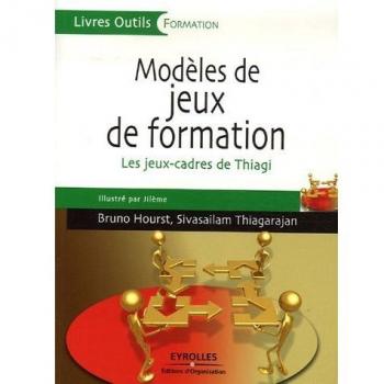 Modèles de jeux de formation: Les jeux-cadres de Thiagi