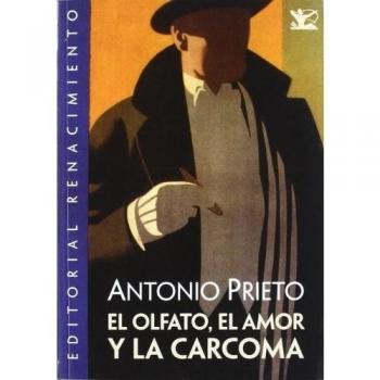 El olfato, el amor y la carcoma (Tapa blanda).