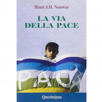 La via della pace. Scritti sulla pace e sulla giustizia