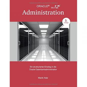 Ein strukturierter Einstieg in die Oracle-Datenbankadministration