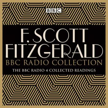 The F Scott Fitzgerald BBC Radio Collect by F Scott Fitzgerald