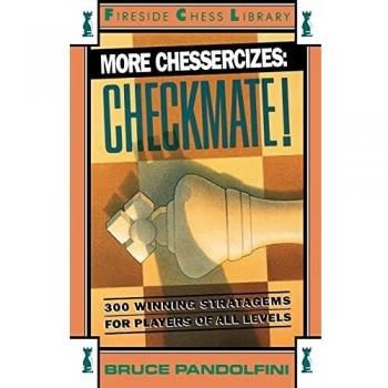 More Chessercizes: Checkmate: 300 Winning Strategies for Players of All Levels