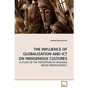 THE INFLUENCE OF GLOBALIZATION AND ICT ON INDIGENOUS CULTURES