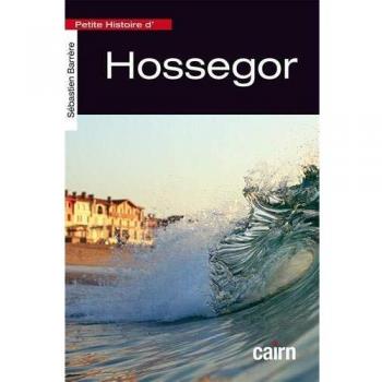 Petite histoire d'Hossegor
