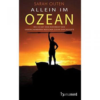 Allein im Ozean: Wie ich mit dem Ruderboot den unberechenbaren Indischen Ozean durchquerte