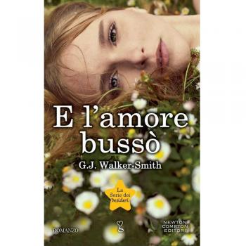 E l'amore bussò. La serie dei desideri