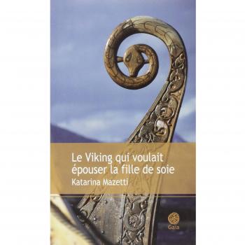 Le viking qui voulait épouser la fille de soie