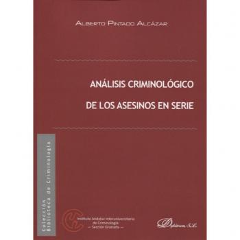 ANALISIS CRIMINOLOGICO DE LOS ASESINOS EN SERIE