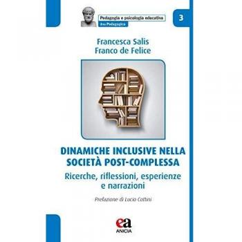 Dinamiche inclusive nella società post-complessa. Ricerche, riflessioni, esperienze e narrazioni