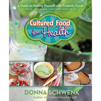 Cultured Food For Health: A Guide To Healing Yourself With Probiotic Foods: Kefir, Kombucha, Cultured Vegetables (Paperback)