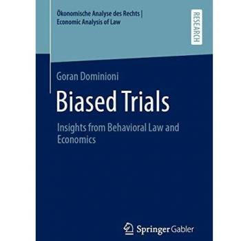Biased Trials: Insights from Behavioral Law and Economics