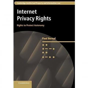 Internet Privacy Rights: Rights to Protect Autonomy