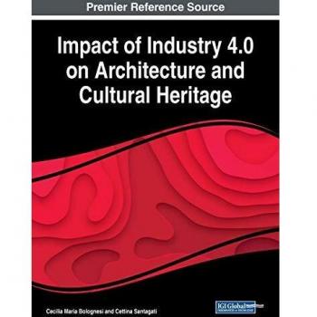 Impact of Industry 4.0 on Architecture and Cultural Heritage