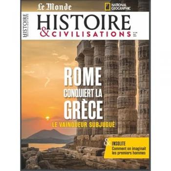 Rome conquiert la Grèce – Série Histoire & Civilisations, numéro 105