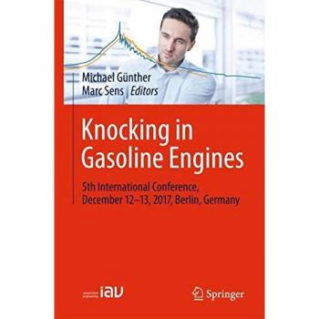 Knocking in Gasoline Engines: 5th International Conference, December 12-13, 2017, Berlin, Germany