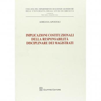 Implicazioni costituzionali della responsabilità disciplinare dei magistrati