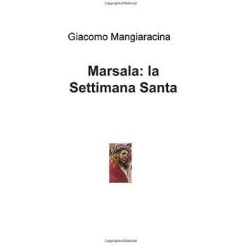 Marsala: la Settimana Santa