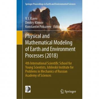 Physical and Mathematical Modeling of Earth and Environment Processes (2018)