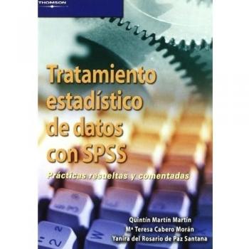Tratamiento estadístico de datos con SPSS. Prácticas resueltas y comentadas (Tapa blanda).