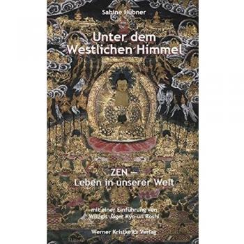 Sabine Hübner Unter Dem Westlichen Himmel. Zen