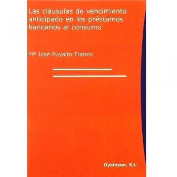 Las Cláusulas De Vencimiento Anticipado En Los Préstamos Bancarios Al Consumo