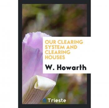 Our Clearing System and Clearing Houses
