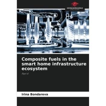 Bondareva, Irina: Composite fuels in the smart home infrastructure ecosystem