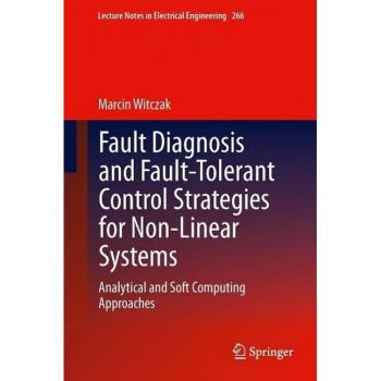 Fault Diagnosis and Fault-Tolerant Control Strategies for Non-Linear Systems