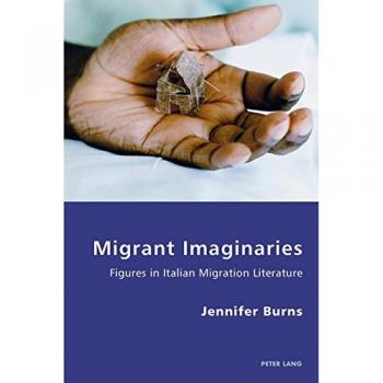 Migrant Imaginaries : Figures in Italian Migration Literature