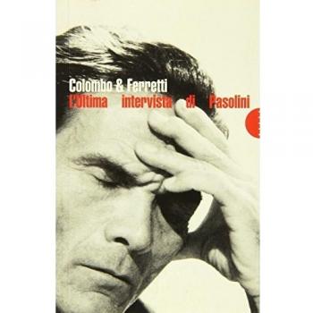 L'ultima intervista di Pasolini