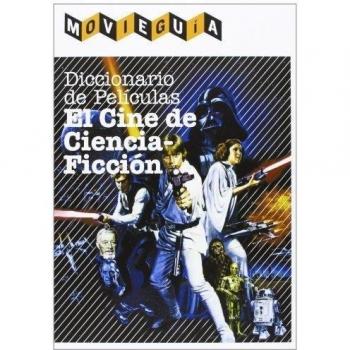 Diccionario de Películas. El Cine de Ciencia-Ficción