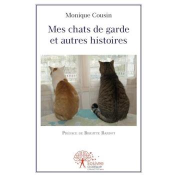 Mes chats de garde et autres histoires