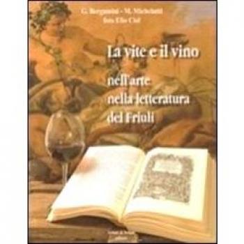 La vite e il vino nell'arte nella letteratura del Friuli