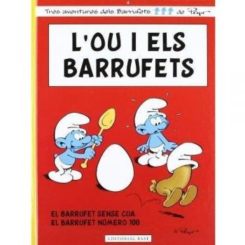 Els barrufets 04. L'ou i els barrufets: El barrufet número 100. El barrufet fals. (Tapa dura).