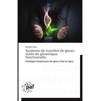 Systèmes de transfert de gènes: outils de génomique fonctionnelle: Stratégies d'expression de gènes chez la vigne (Omn.Pres.Franc.)
