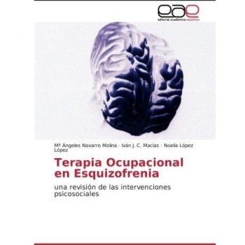 Terapia Ocupacional en Esquizofrenia: una revisión de las intervenciones psicosociales