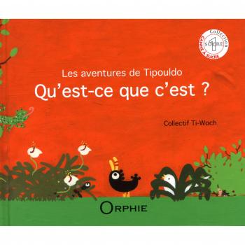 les aventures de Tipouldo : qu'est-ce que c'est ?