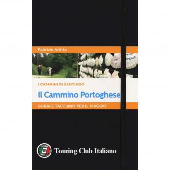 Il cammino portoghese. I cammini di Santiago. Guida e taccuino per il viaggio