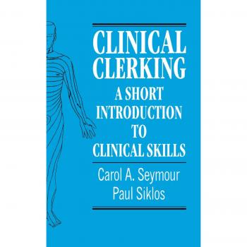 Clinical Clerking: A Short Introduction to Clinical Skills