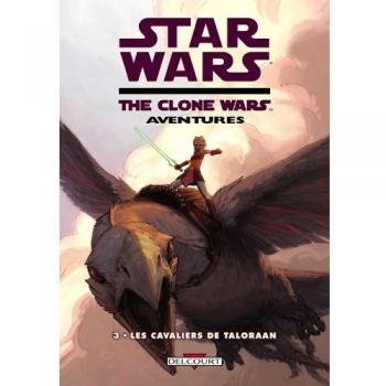 Star Wars The Clone Wars Aventures Tome 3