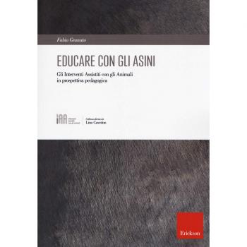 Educare con gli asini. Gli interventi assistiti con gli animali in prospettiva pedagogica