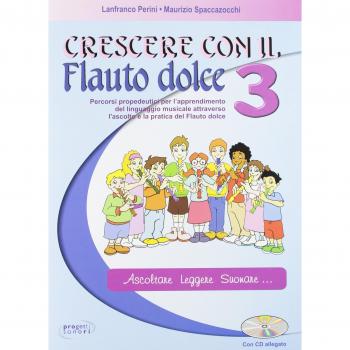 Crescere con il flauto dolce. Per la Scuola media. Con CD Audio (Vol. 3)