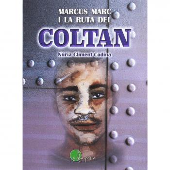 MARCUS MARC I LA RUTA DEL COLTAN