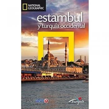 GUÍA DE VIAJE NATIONAL GEOGRAPHIC ESTAMBUL Y TURQUIA OCCIDENTAL