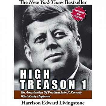 High Treason 1: The Assassination of President John F. Kennedy
