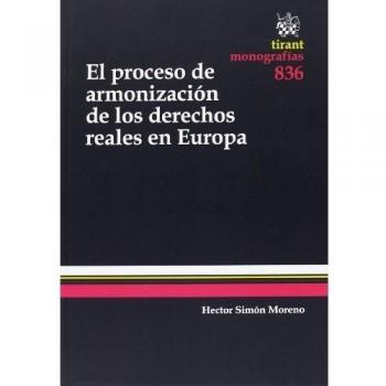El proceso de armonización de los derechos reales en Europa