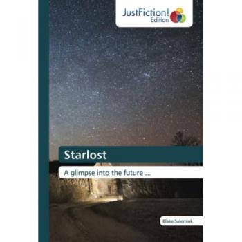 Starlost: A glimpse into the future ...