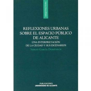 Reflexiones urbanas sobre el espacio público de alicante