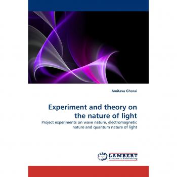Experiment and theory on the nature of light: Project experiments on wave nature, electromagnetic nature and quantum nature of light